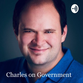 Charles on Government: the Podcast