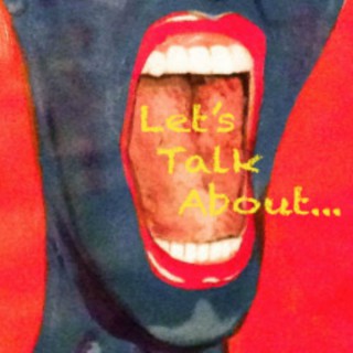 Let's Talk About