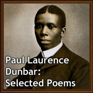 Paul Laurence Dunbar: Selected Poems