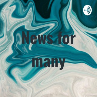 News for many