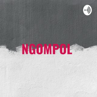 NGOMPOL : NGOMONGIN POLITIK