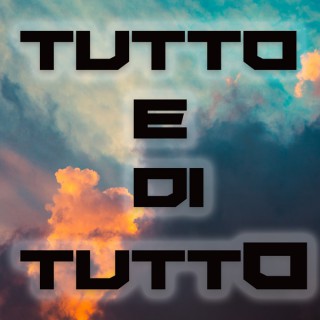 Tutto e di tutto - Un nuovo inizio