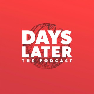 Days Later The Podcast