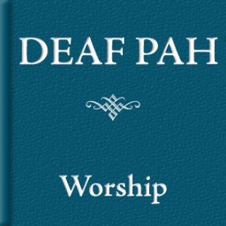 Deaf PAH: Worship