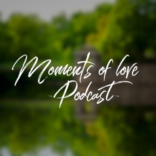 Moments of Love