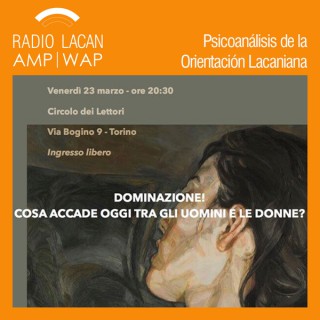 RadioLacan.com | Conferencia de Marie-Hélène Brousse en Turín: “¡Dominación! ¿Qué sucede hoy entre hombres y mujeres