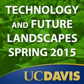 Technology and Future Landscapes, Spring 2015