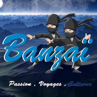 Banzaï by TFM Univers