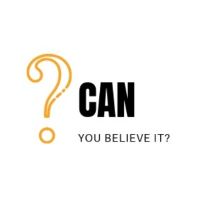 CAN you believe it?