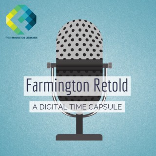 Farmington Retold