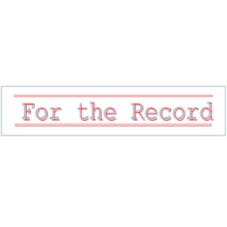 FOR THE RECORD