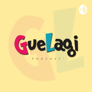 GueLagi