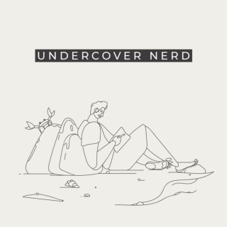 Undercover Nerd
