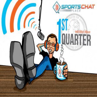 SportsChatPlace: 1stQuarter Podcast