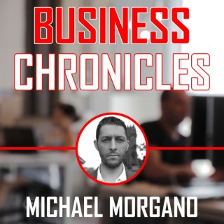 Business Chronicles - Michael Morgano