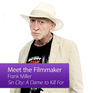 Frank Miller: Meet the Filmmaker