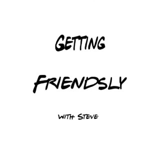 Getting Friendsly with Steve