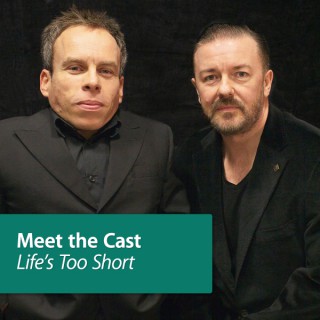 Life's Too Short: Meet the Cast