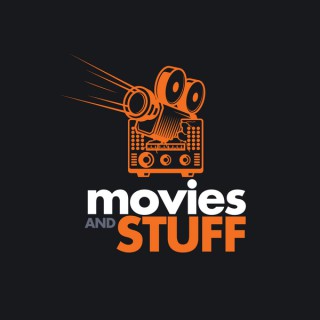 Movies and Stuff