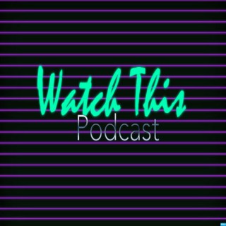 Watch This Podcast