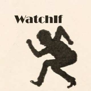 WatchIf
