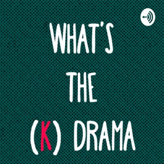 Whats The (K)Drama