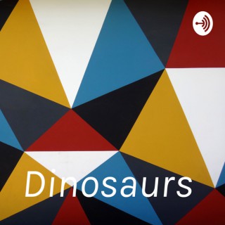 Dinosaurs