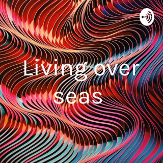 Living over seas