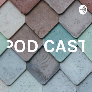 POD CAST