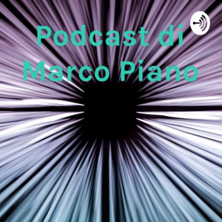 Podcast di Marco Piano