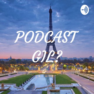 PODCAST GIL?
