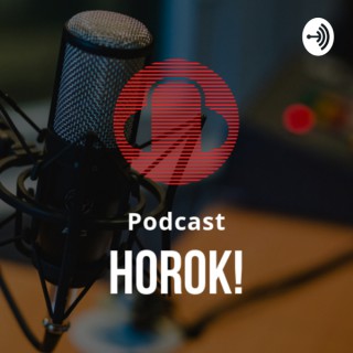 Podcast Horok!
