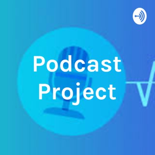 Podcast Project