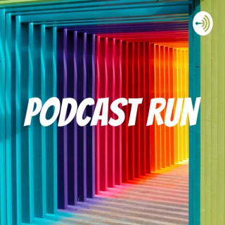 Podcast Run