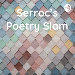 Serroc's Poetry Slam