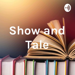 Show and Tale