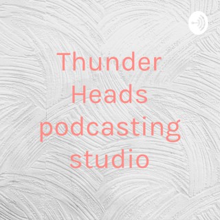 Thunder Heads podcasting studio