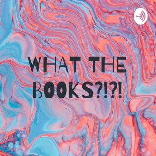 WHAT THE BOOkS?!?!