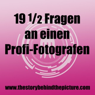 19 1/2 Fragen an einen Profi-Fotografen