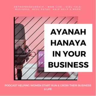 Ayanah Hanaya In Your Business