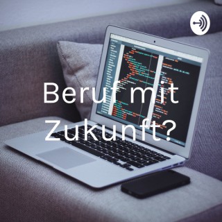 Beruf mit Zukunft?