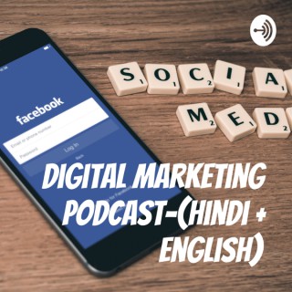 Digital Marketing Podcast-(Hindi + English)