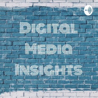 Digital Media Insights