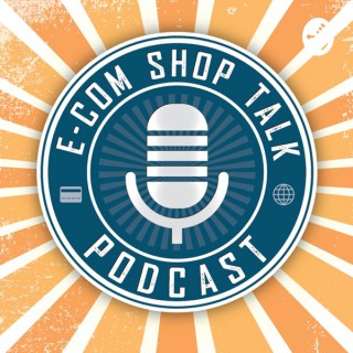 E-Com Shop Talk