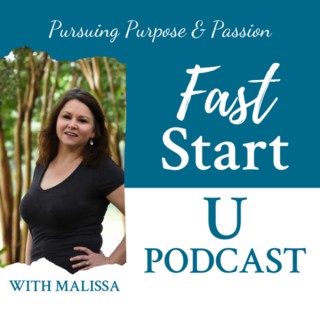 Fast Start U | Pursuing Purpose & Passion
