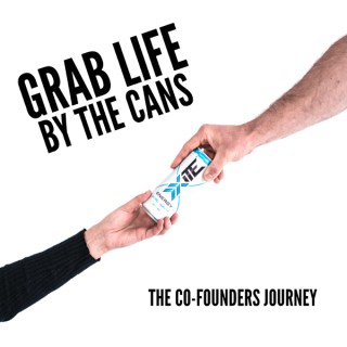 Grab Life By The Cans