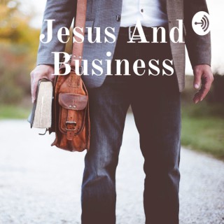 Jesus And Business