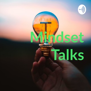 Mindset Talks