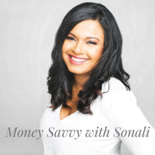 Money Savvy with Sonali