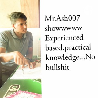 Mr.Ash007 Show